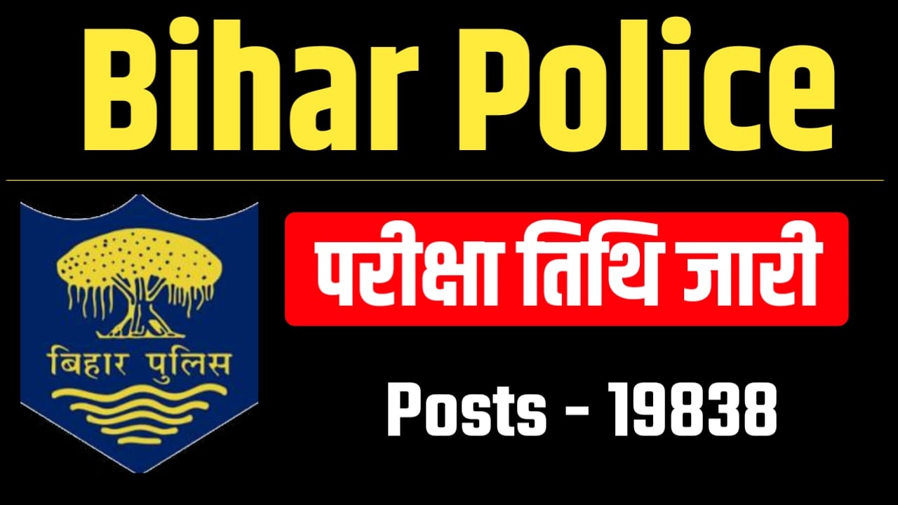 Bihar Police Constable Recruitment Exam 2025 Date Released for 19838 Posts